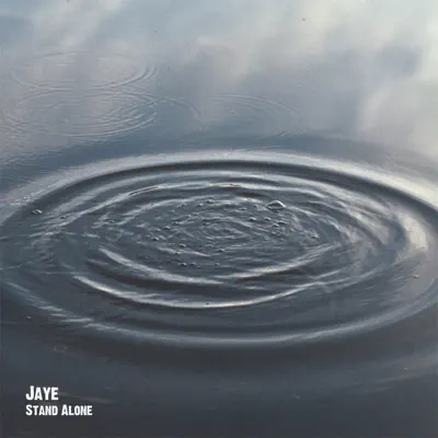 Listen to Stand Alone by Jaye