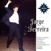 Jorge Ferreira - O Meu Primeiro Amor