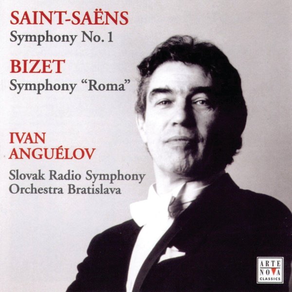 Обложка альбома «Bizet - Saint-Saëns: Symphonies» — Ivan Anguélov & Slovak Radio Symphony Orchestra Bratislava