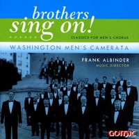Brothers, Sing On! - Washington Men's Camarata, Michael Patterson & Frank Albinder