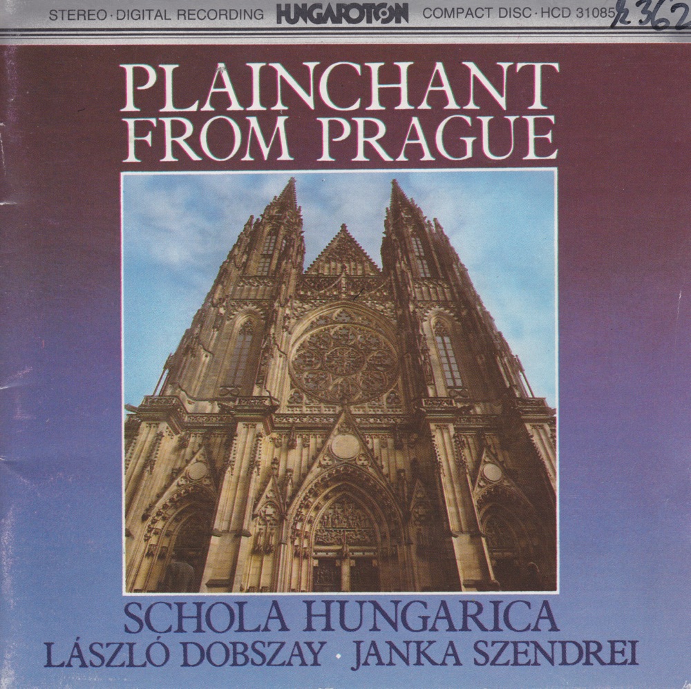 Обложка альбома «Plainchant from Prague» — Schola Hungarica, Janka Szendrei & László Dobszai