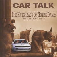 The Hatchback of Notre Dame: More Car Talk Classics