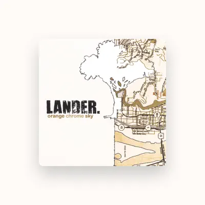 Listen to Lander, watch music videos, read bio, see tour dates & more!
