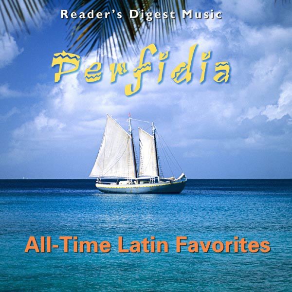 Reader's Digest Music: Perfidia - All-Time Latin Favorites