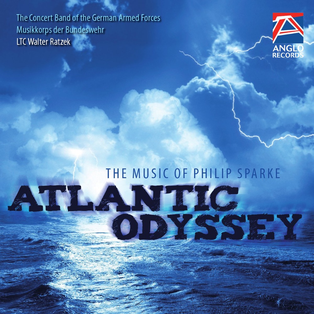 Обложка альбома «Atlantic Odyssey - The Music of Philip Sparke» — The Concert Band of the German Armed Forces & LTC Walter Ratzek