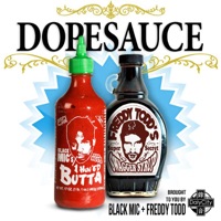 Dopesauce - EP - Freddy Todd & Black Mic