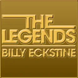 The Legends: Billy Eckstine - Billy Eckstine