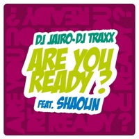 Are You Ready?- EP - Dj Traxx & DJ Jaïro