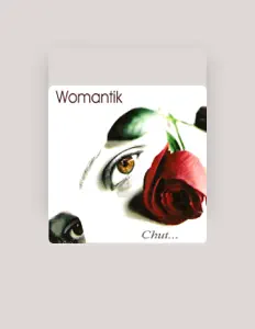 Womantik सुनें, म्यूज़िक वीडियो देखें, बायो पढ़ें, दौरे की तारीखें और बहुत कुछ देखें!
