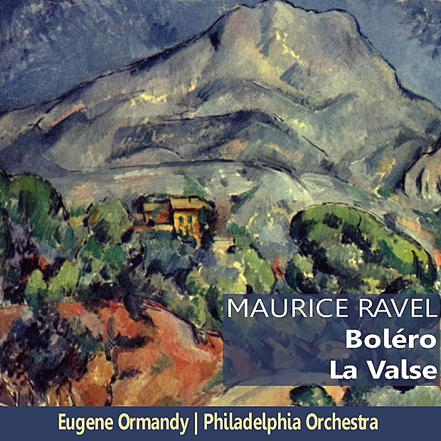 Обложка альбома «Ravel: Boléro, La Valse» — The Philadelphia Orchestra & Eugene Ormandy