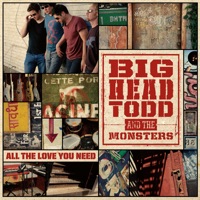 All the Love You Need - Big Head Todd & The Monsters