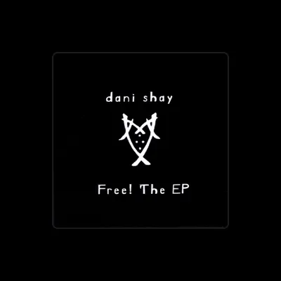 Listen to Dani Shay, watch music videos, read bio, see tour dates & more!