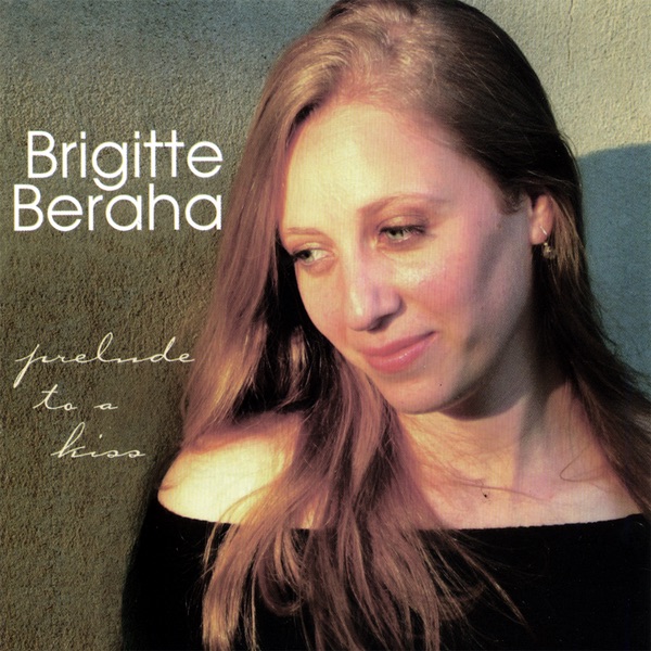 Обложка альбома «Prelude to a Kiss» — Brigitte Beraha