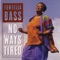 No Ways Tired - Fontella Bass lyrics
