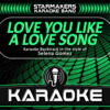 Love You Like A Love Song (Karaoke Version) - Starmakers Karaoke Band