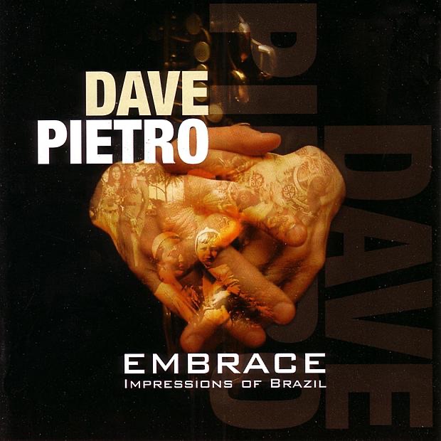 Обложка альбома «Embrace (Impressions of Brazil)» — Dave Pietro