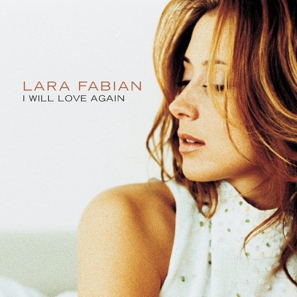 Lara Fabian I Will Love Again