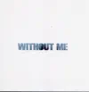 nothing without me