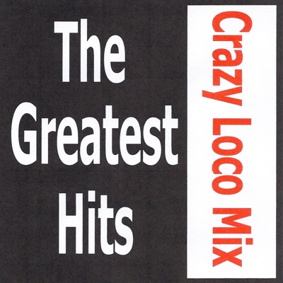 Crazy Loco Mix - The greatest hits