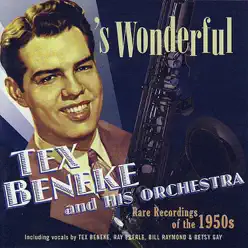 's Wonderful - Tex Beneke & His Orchestra 's Wonderful - Tex Beneke & His Orchestra