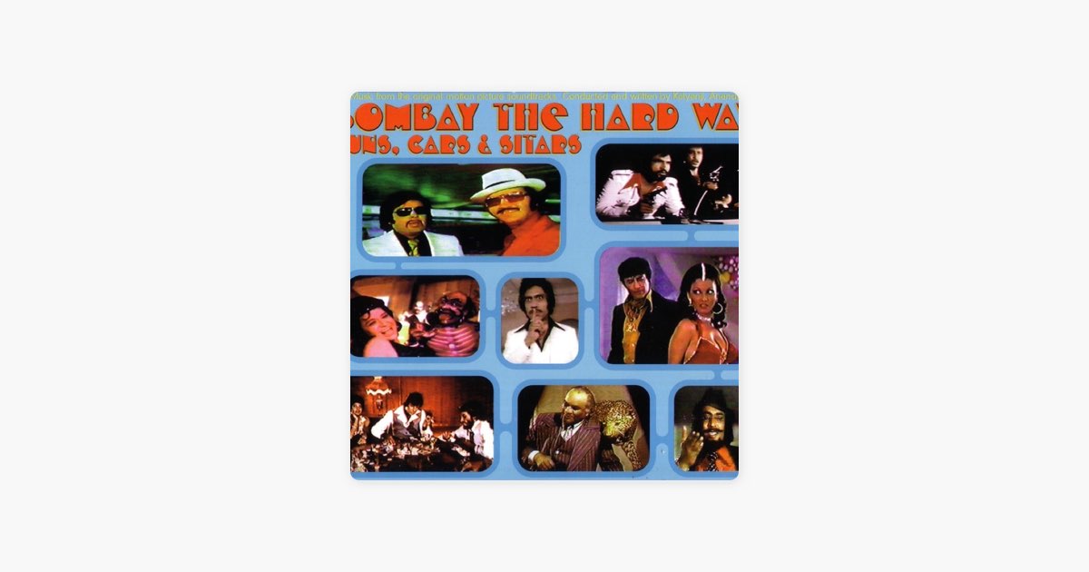 Bombay the Hard Way- Guns, Cars, & Sitars - Album by Dan the