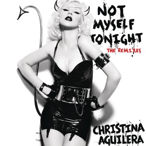 Not Myself Tonight (DJ Paulo Mixshow Remix) - Single