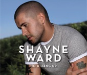 Shayne Ward - No U Hang Up
