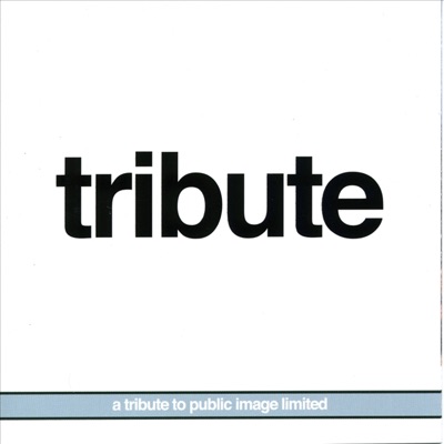 A Tribute to Public Image Limited