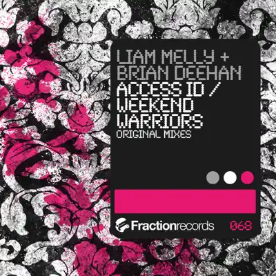 Listen to Access Id / Weekend Warriors - Single by Liam Melly & Brian Deehan