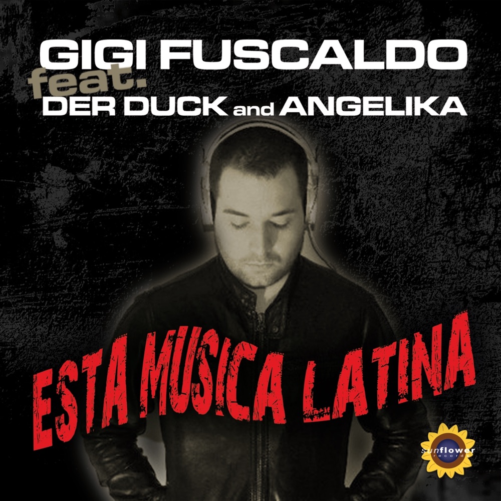 Обложка альбома «Esta Musica Latina (feat. Der Duck & Angelika) - EP» — Gigi Fuscaldo