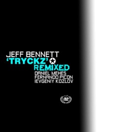 Tryckz (Ievgeniy Kozlov Remix) Jeff Bennett