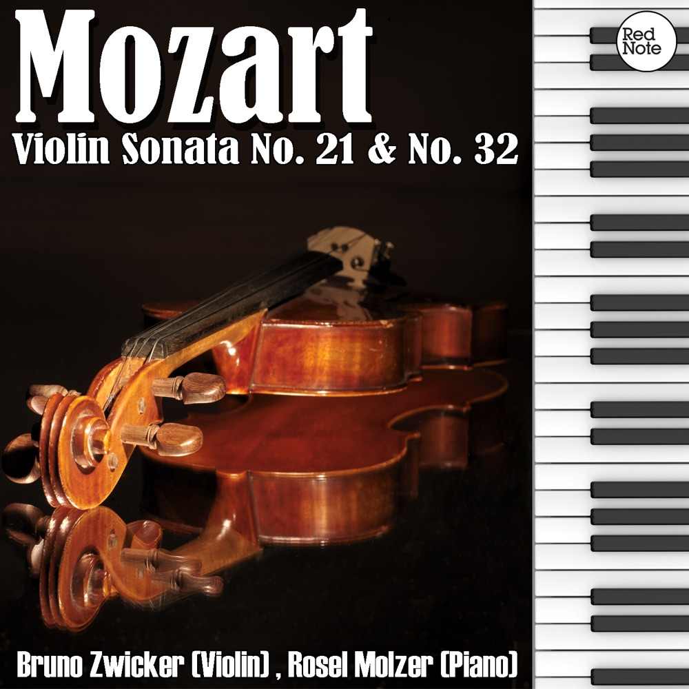 Обложка альбома «Mozart: Violin Sonata No. 21 & No. 32» — Bruno Zwicker & Rosel Molzer