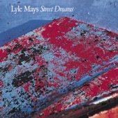 Lyle Mays - Street Dreams 1