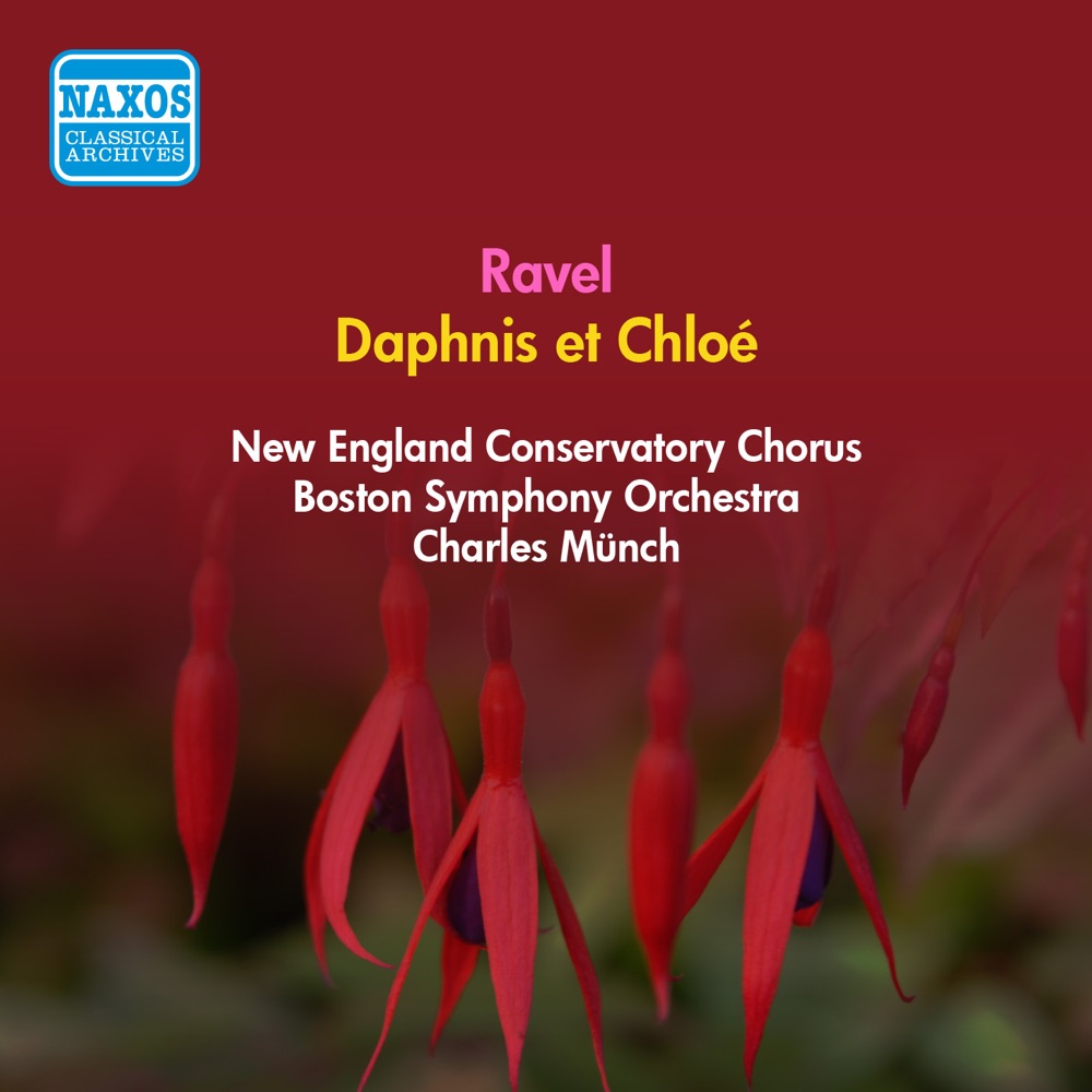Обложка альбома «Ravel: Daphnis et Chloe (Boston Symphony, Munch) [1955]» — Charles Munch, Boston Symphony Orchestra & New England Conservatory Chorus