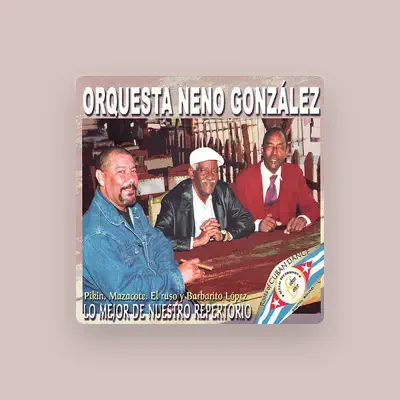 Listen to Orquesta Neno Gonzalez, watch music videos, read bio, see tour dates & more!