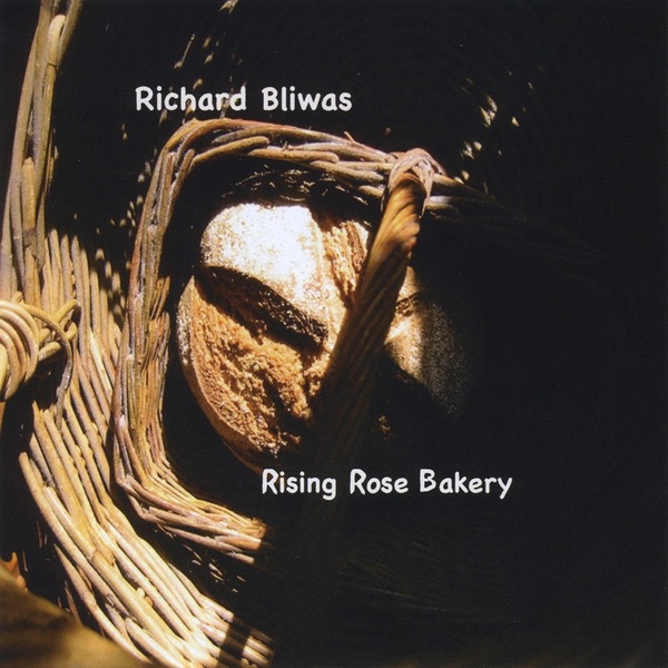 Обложка альбома «Rising Rose Bakery» — Richard Bliwas