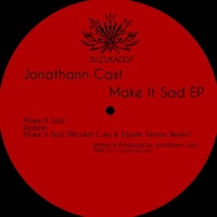 Make It Sad EP - Jonathann Cast