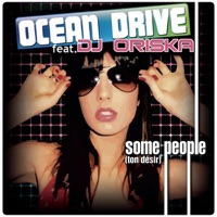 Ocean Drive & Dj Oriska - Some people