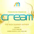 Cream (Robbie Rivera Juicy Ibiza Mix)