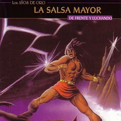 Listen to Los Años de Oro: De Frente y Luchando by La Salsa Mayor