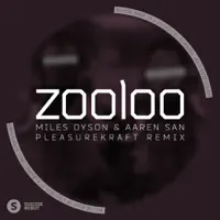 Zooloo (Pleasurekraft Remix) — Miles Dyson & Aaren San