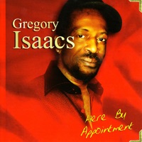 Here By Appointment - Gregory Isaacs