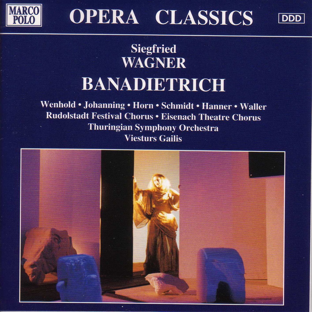Обложка альбома «Wagner, S.: Banadietrich» — Andre Wenhold, Volker Horn, Beth Johanning, Andreas Schmidt, Vivian Hanner, Johannes Fottinger, Adalbert Waller, Rudolstadt Festival Chorus, Eisenach Theatre Chorus, Viesturs Gailis & Thuringian Symphony Orchestra