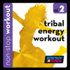 Tribal Energy Workout Music, Vol. 2 (129-131BPM Music for Walking, Fat Burning Cardio & Strength Training) [Workout Remix] [Non-Stop Mix] - Workout Music By Energy 4 Fitness