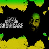 Barry Brown Showcase - Barry Brown