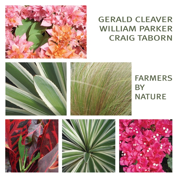 Обложка альбома «Farmers By Nature» — Gerald Cleaver, William Parker & Craig Taborn