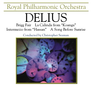 Delius: Brigg Fair & A Song Before Sunrise