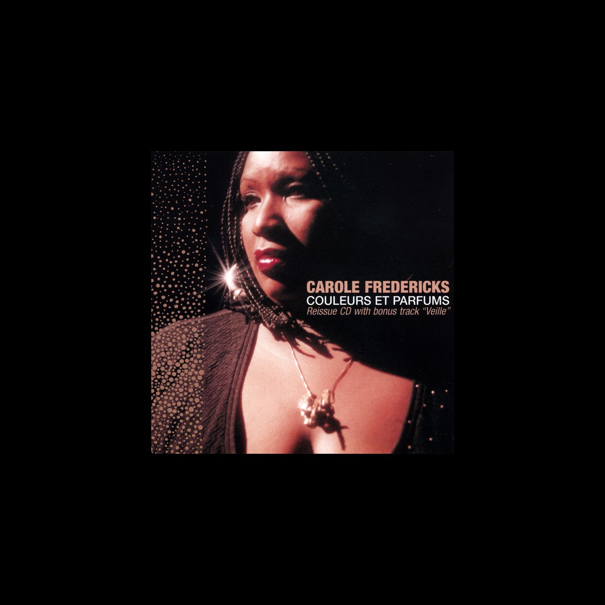 Couleurs Et Parfums (Bonus Track Version) by Carole Fredericks on Apple  Music