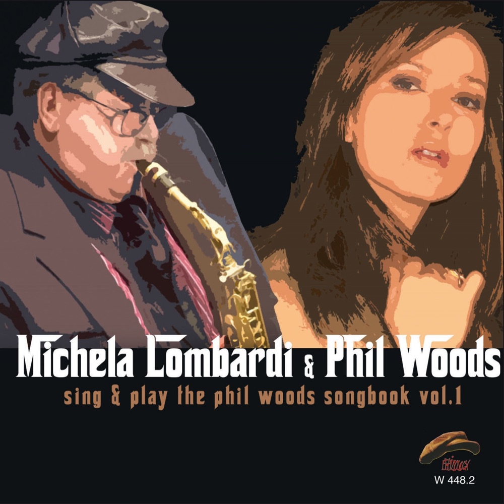 Обложка альбома «Sing & Play Phil Woods Songbook, Vol. 1» — Michela Lombardi & Phil Woods