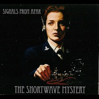 The Shortwave Mystery - Signals From Afar